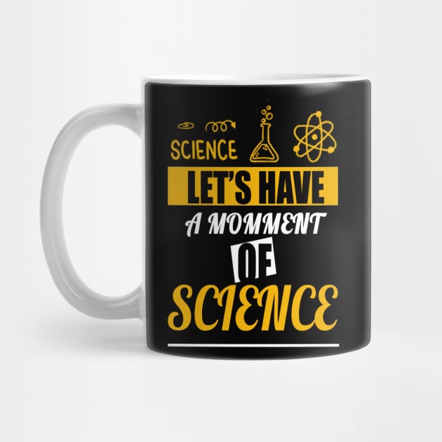 Let's have a moment of science, science biology science mask science merch scientist chemistry by Maroon55